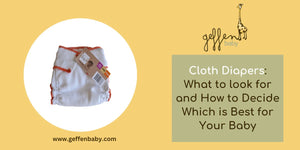 Cloth Diapers: What to look for and How to Decide Which is Best for Your Baby - GeffenBaby.com